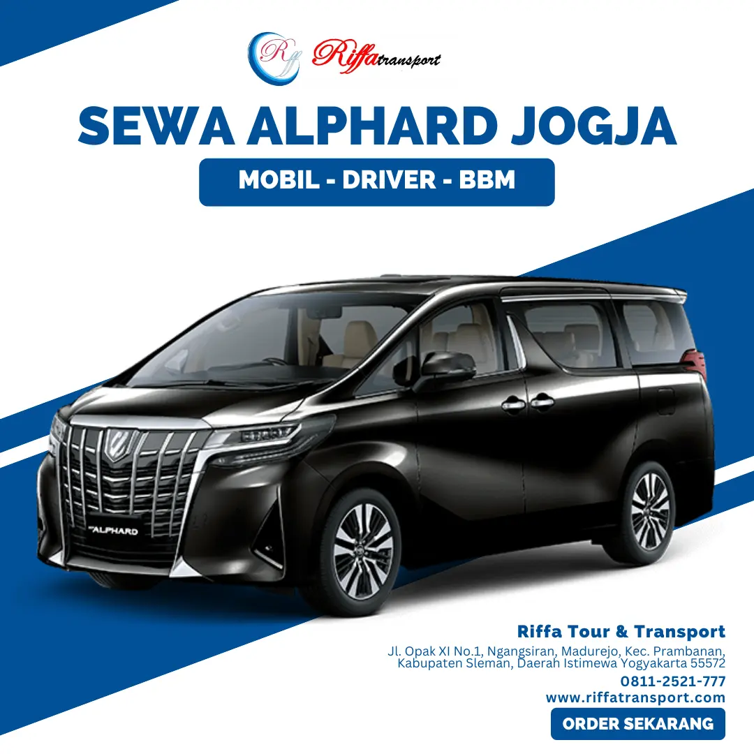 Sewa Alphard Jogja-Rental Mobil di Yogyakarta Murah-Riffa Tour & Transport